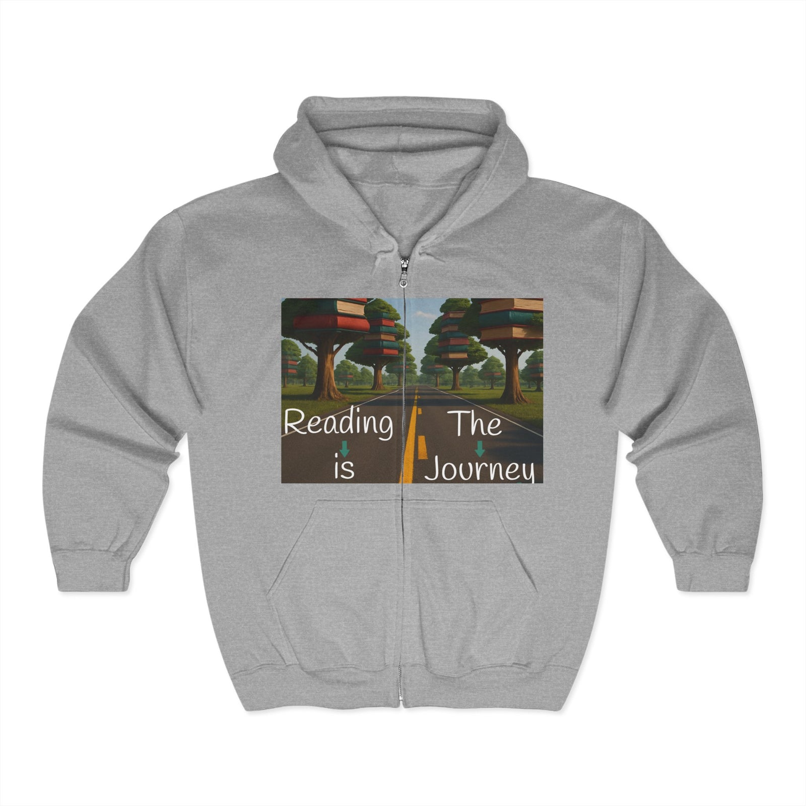 Full Zip Hooded Sweatshirt - Reading is the Journey, Knowledge is the Destination