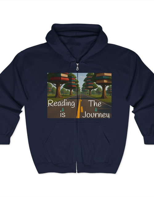 Load image into Gallery viewer, Full Zip Hooded Sweatshirt - Reading is the Journey, Knowledge is the Destination
