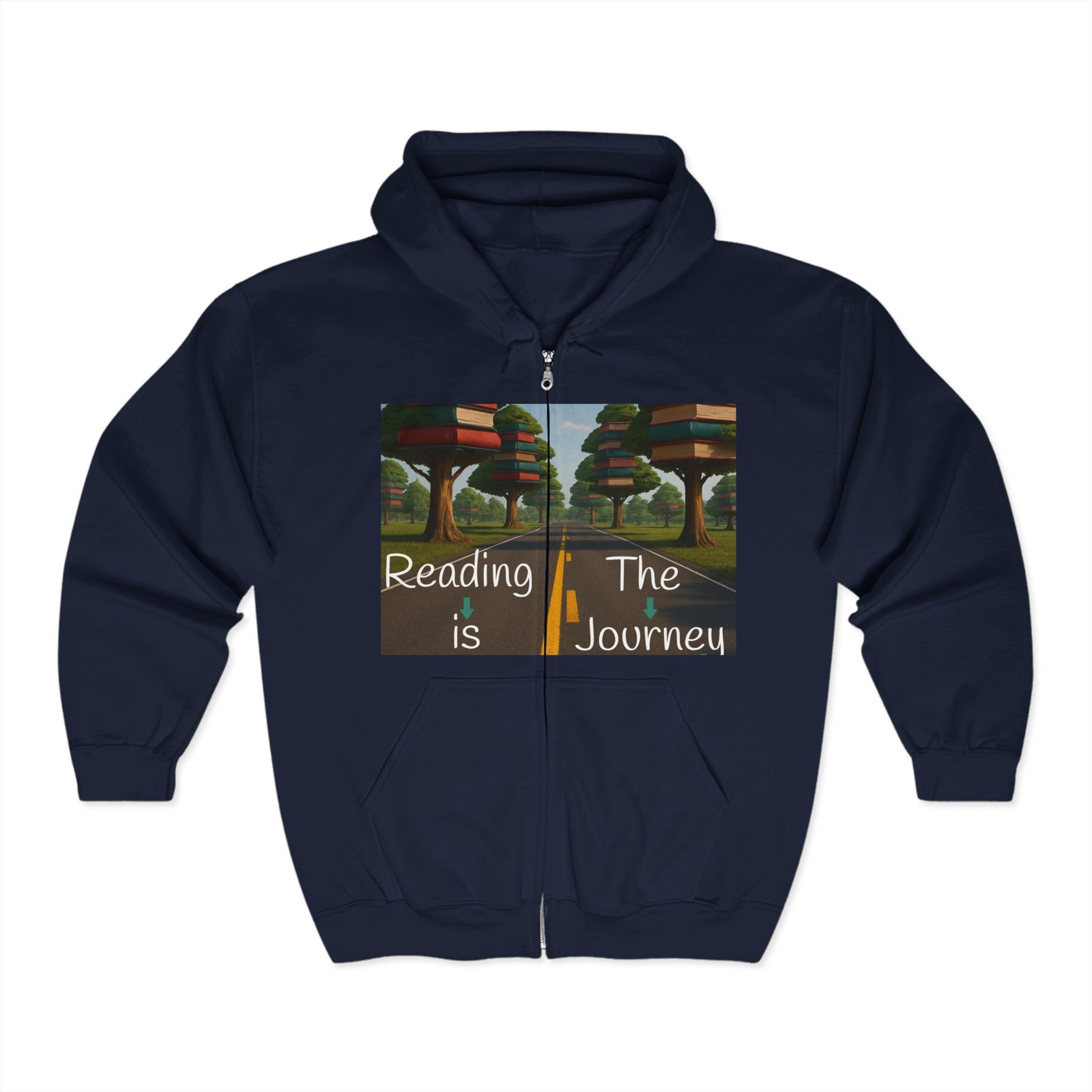 Full Zip Hooded Sweatshirt - Reading is the Journey, Knowledge is the Destination