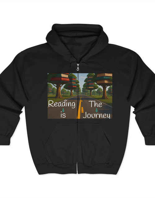 Load image into Gallery viewer, Full Zip Hooded Sweatshirt - Reading is the Journey, Knowledge is the Destination

