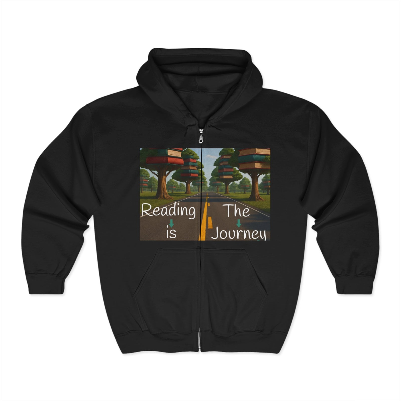 Full Zip Hooded Sweatshirt - Reading is the Journey, Knowledge is the Destination